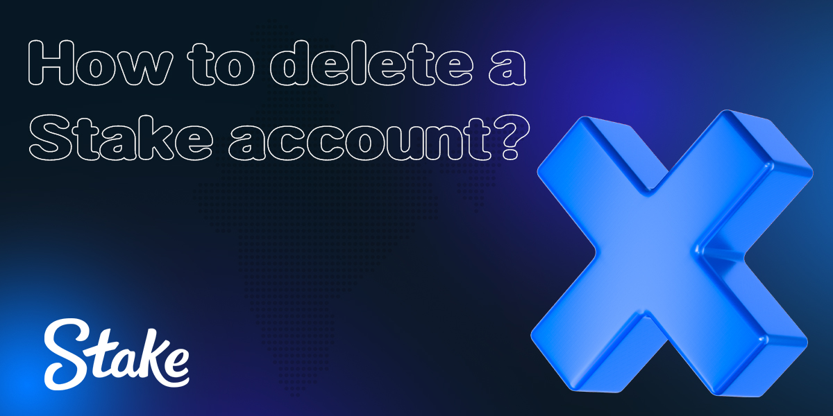 Instructions for deleting an account on Stake casino site
