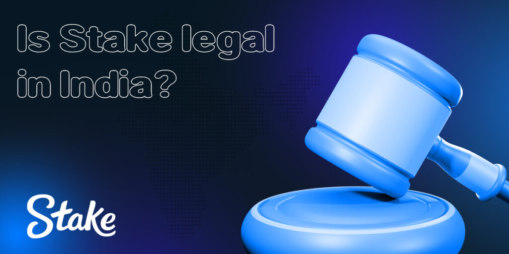An exploration of whether Casino Stake is legal in India, considering the country's gambling legislation and policies