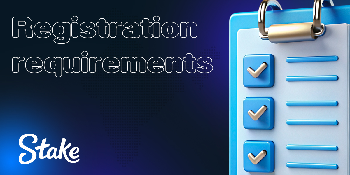Requirements for new users to register on Stake 
