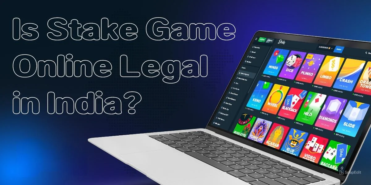 Legality of online casino games from Stake for Indian users
